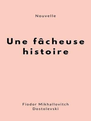 cover image of Une fâcheuse histoire